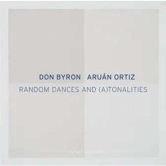 Random Dances and (A)tonalities by Don Byron