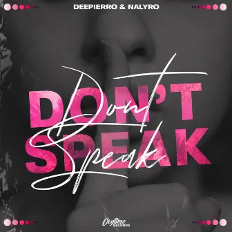 Don't Speak by Deepierro