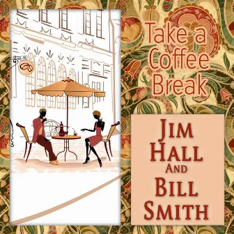 Take a Coffee Break by Bill Smith