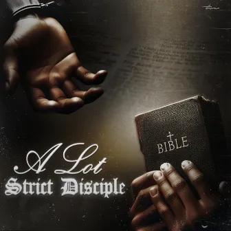 A Lot by STRICT DISCIPLE