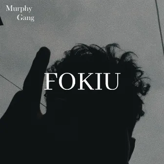 Fokiu by Murphy Gang