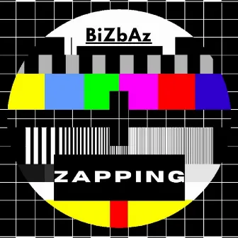 ZAPPING (first mix) by BIZBAZ