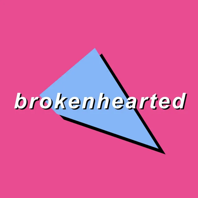 Brokenhearted