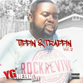 Tippin' & Trappin', Vol. 2 by YG Cheddaboy