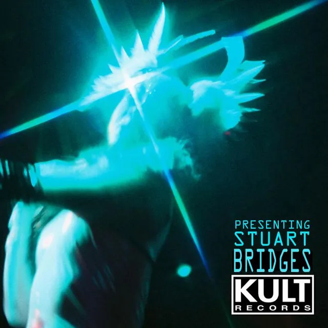 KULT Records Presents: Presenting Stuart Bridges