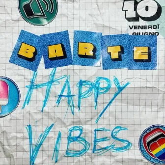 HAPPY VIBES by Barte