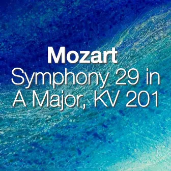 Mozart Symphony 29 in A Major, KV 201 by Moz-Art