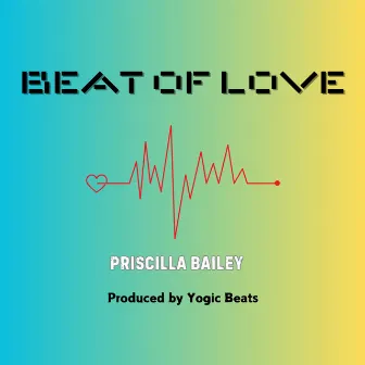 Beat of Love (Radio Edit) by Priscilla Bailey