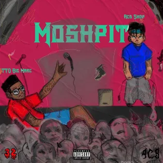 Moshpit by Acs Shop