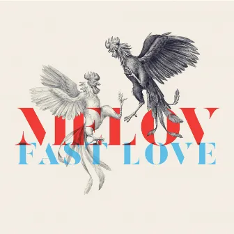 Fast Love by Melov