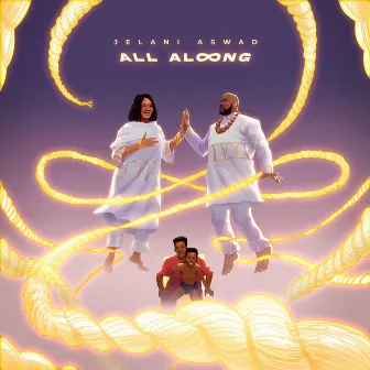 All Along by Jelani Aswad