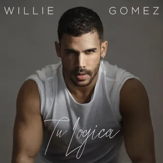 Tu Logica by Willie Gomez