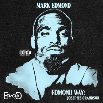 Edmond Way: Joseph's Grandson by Mark Edmond