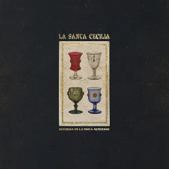 Cuatro Copas Bohemia En La Finca Altozano by La Santa Cecilia