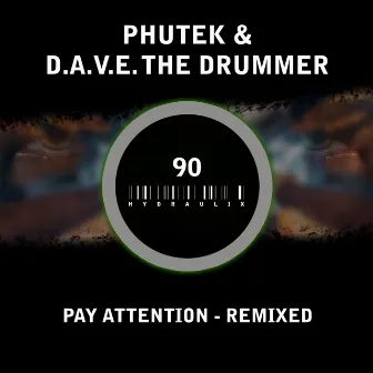 Pay Attention Remixed by D.A.V.E. The Drummer