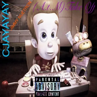 JIMMY NUETRON by A.t.M Cjay