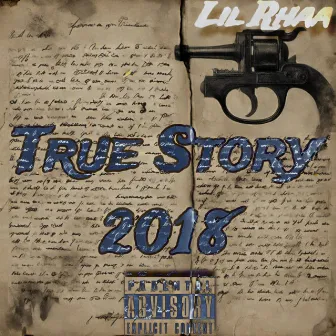 True Story 2018 by Lil Rhaa