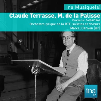 Claude Terrasse, M. de la Palisse, Orchestre Lyrique de la RTF, Concert de 14/04/1962, Marcel Cariven (dir) by Marcel Cariven