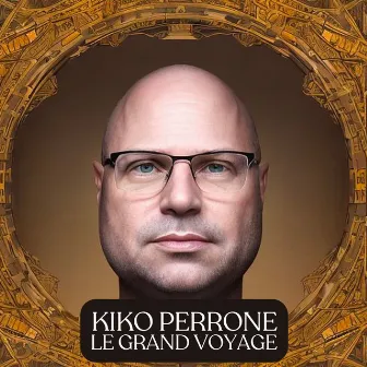 Le Grand Voyage by Kiko Perrone