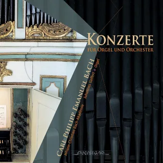 Konzerte Für Orgel Und Orchester by Johann Christian Bach-Akademie