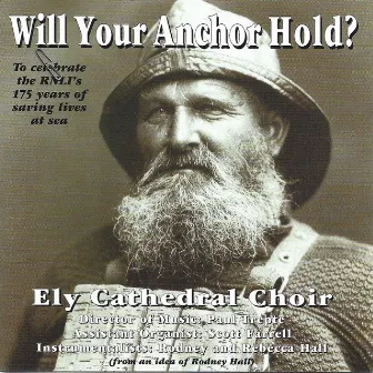 Will Your Anchor Hold? by Ely Cathedral Choir