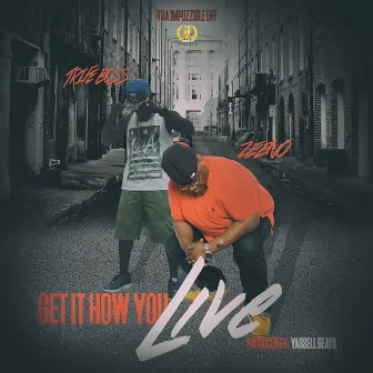 Get It How You Live - Single by Zeeno