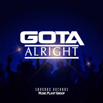 Alright Remixes by GOTA