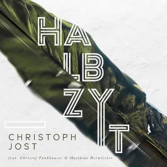 Halbzyt by Christoph Jost