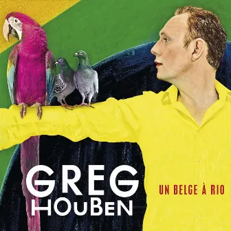 Un belge à Rio by Greg Houben