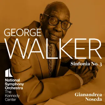 George Walker: Sinfonia No. 3 by National Symphony Orchestra, Kennedy Center