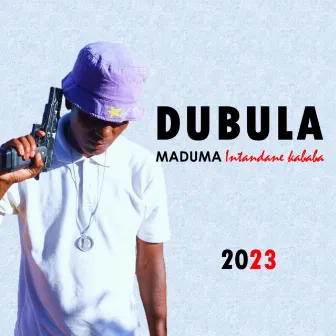 DUBULA by Maduma 