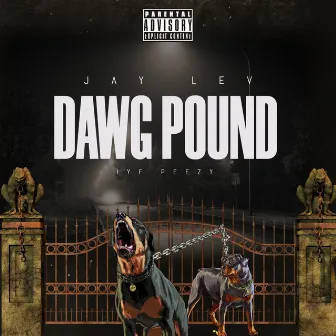 Dawg Pound by IYF Peezy