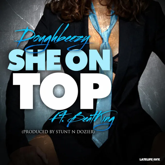 She on Top (feat. BeatKing)