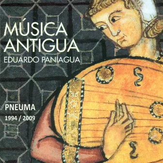 Música Antigua. Pneuma 1994 - 2009 by Eduardo Paniagua