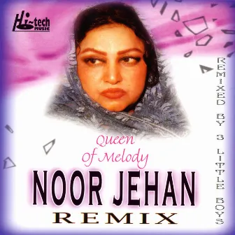 Noor Jehan Remix 1 (Queen of Melody) by 3 Little Boys