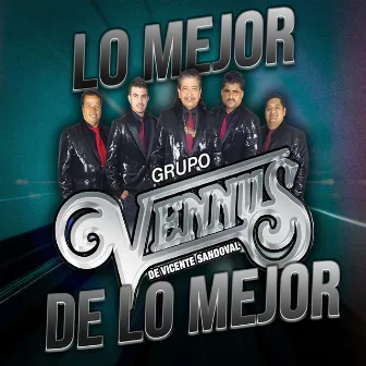 Lo Mejor de Lo Mejor by Grupo Vennus