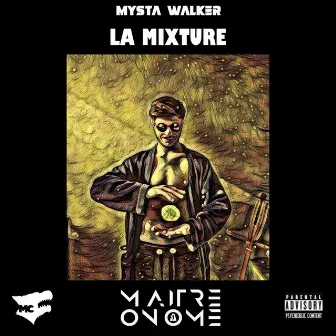 La mixture by Maître-OnOme