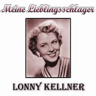 Lonny Kellner - Meine Lieblingsschlager by Lonny Kellner