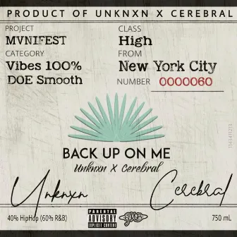 Back Up On Me by UNKNXN X CEREBRAL