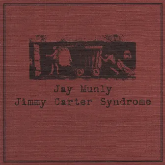 Jimmy Carter Syndrome by Jay Munly