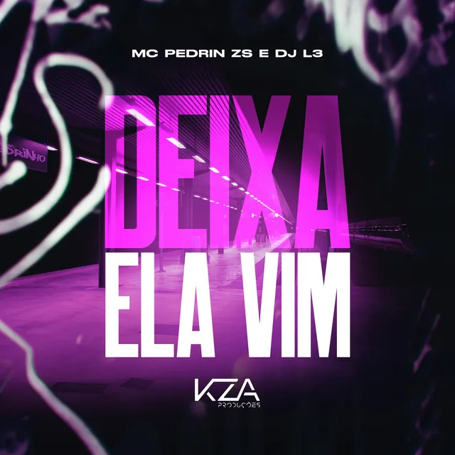 Deixa Ela Vim