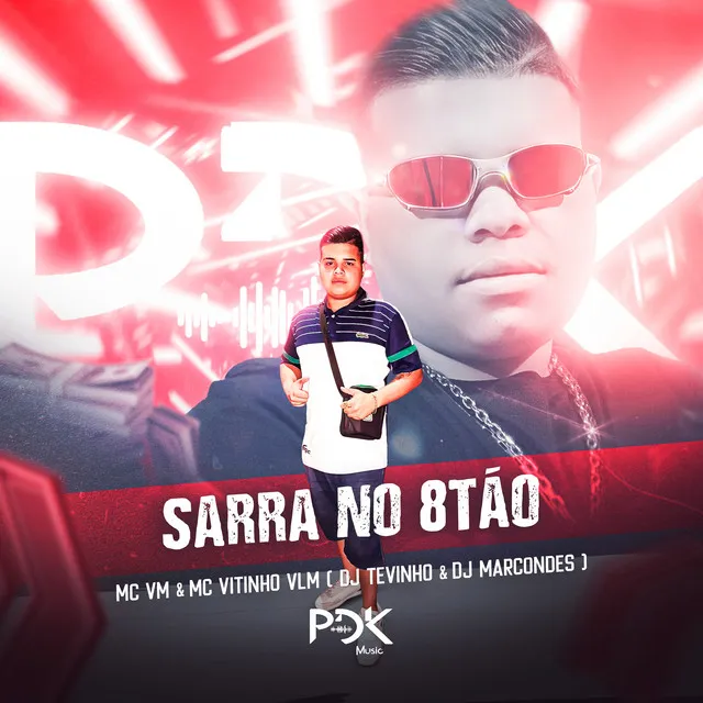 Sarra no 8Tão