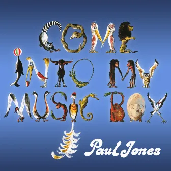 Come into My Music Box by Paul Jones