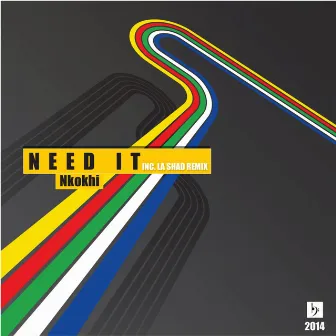 Need It by Nkokhi