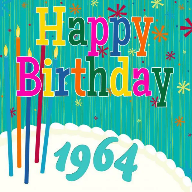 Happy Birthday 1964