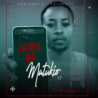 Simu Na Matukio EP by P Mawenge