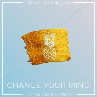 Change Your Mind by King CAAN