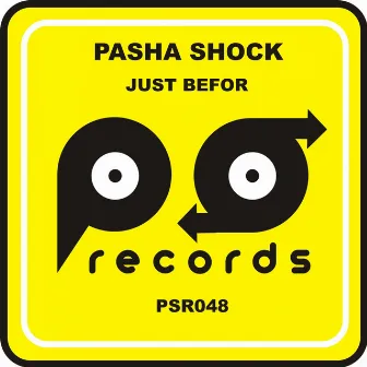 Just Befor by Pasha Shock