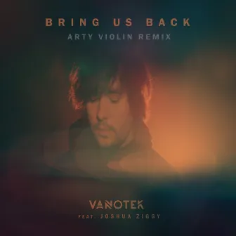 Bring Us Back (Arty Violin Remix) by Arty Violin