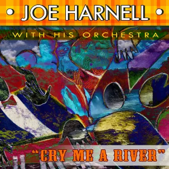 Cry Me A River by Joe Harnell